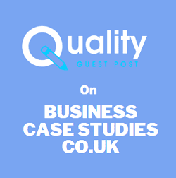 Guest Post on BusinessCaseStudies.co.uk