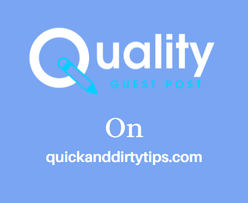 Guest Post on quickanddirtytips.com