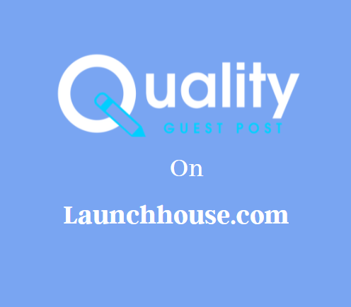 Guest Post on Launchhouse.com