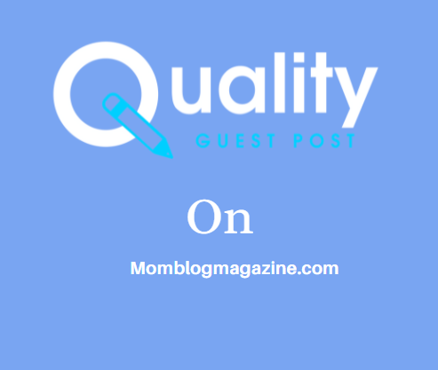 Guest Post on Momblogmagazine.com