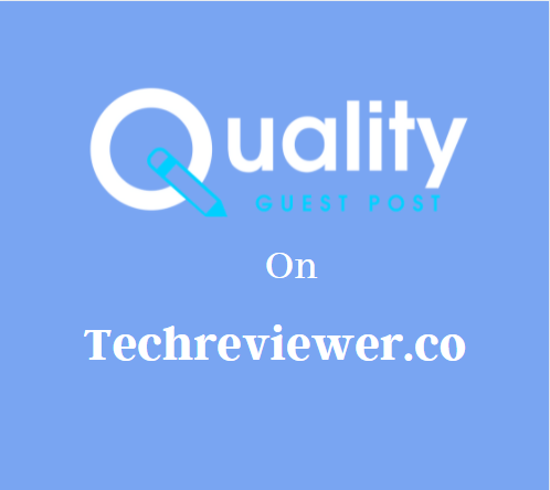 Guest Post on Techreviewer.co