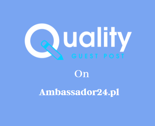 Guest Post on Ambassador24.pl