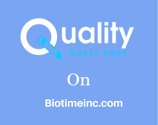 Guest Post on Biotimeinc.com