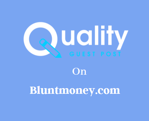 Guest Post on Bluntmoney.com