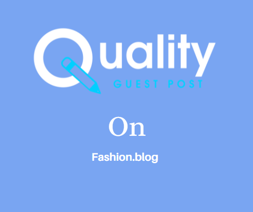 Guest Post on Fashion.blog