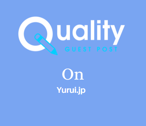 Guest Post on Yurui.jp