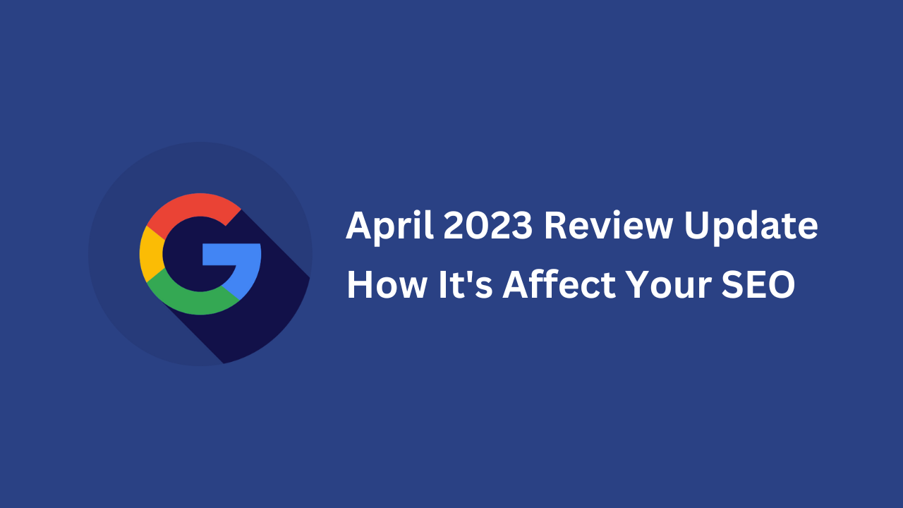 Google Review Update April 2023